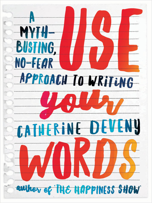 Title details for Use Your Words by Catherine Deveny - Available